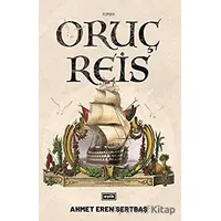 Oruç Reis - Ahmet Eren Sertbaş - Eşik Yayınları