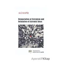Denunciation of Extremism And refutation of Extremist İdeas - Ali Bapir - Mütercim Kitap