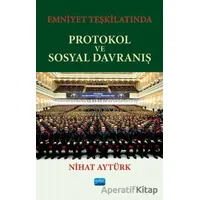 Emniyet Teşkilatında Protokol ve Sosyal Davranış - Nihat Aytürk - Nobel Akademik Yayıncılık