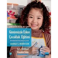 Günümüzde Erken Çocukluk Eğitimi - George S. Morrison - Nobel Akademik Yayıncılık