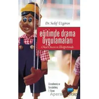 Eğitimde Drama Uygulamaları- Okul Öncesi ve İlköğretimde - Sedef Uzgören - Nobel Akademik Yayıncılık