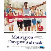 Motivasyon ve Duyguyu Anlamak - Johnmarshall Reeve - Nobel Akademik Yayıncılık