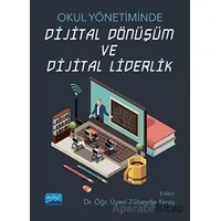 Okul Yönetiminde Dijital Dönüşüm ve Dijital Liderlik - Murat Demirkol - Nobel Akademik Yayıncılık