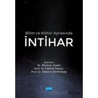 Bilim ve Kültür Aynasında İntihar - Kolektif - Nobel Akademik Yayıncılık