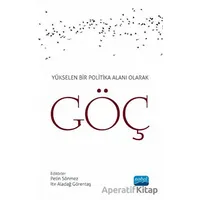 Yükselen Bir Politika Alanı Olarak Göç - Kolektif - Nobel Akademik Yayıncılık