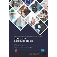 Toplumsal, Ekonomik, Siyasal ve Tarihsel Yönleriyle COVID-19 Salgınına Bakış