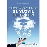 Yükseköğretimde 21. Yüzyıl Becerileri - Kolektif - Nobel Akademik Yayıncılık