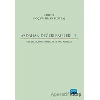 Ardahan Değerlemeleri 3 - Değerler, Potansiyeller Ve Yaklaşımlar