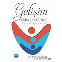 Gelişim Psikolojisinde Temel Konular - Mehtap Sezgin - Nobel Akademik Yayıncılık