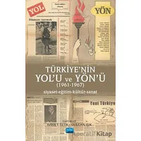 Türkiye’nin Yol’u Ve Yön’ü (1961 - 1967) - Kolektif - Nobel Akademik Yayıncılık
