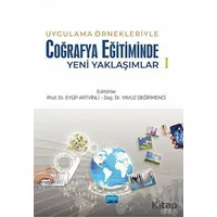 Uygulama Örnekleriyle Coğrafya Eğitiminde Yeni Yaklaşımlar 1
