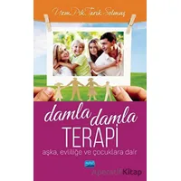 Damla Damla Terapi - Aşka, Evliliğe ve Çocuklara Dair - Tarık Solmuş - Nobel Akademik Yayıncılık