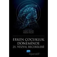 Erken Çocukluk Döneminde 21. Yüzyıl Becerileri - Kolektif - Nobel Akademik Yayıncılık