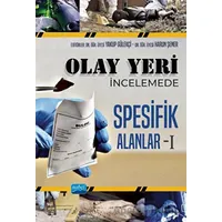 Olay Yeri İncelemede Spesifik Alanlar - 1 - Kolektif - Nobel Akademik Yayıncılık