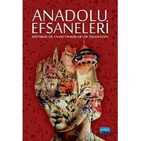 Anadolu Efsaneleri - Kolektif - Nobel Akademik Yayıncılık
