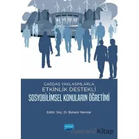 Çağdaş Yaklaşımlarla Etkinlik Destekli Sosyobilimsel Konuların Öğretimi