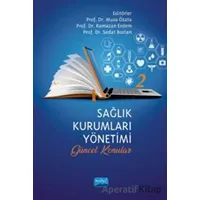Sağlık Kurumları Yönetimi - 2 Güncel Konular - Musa Özata - Nobel Akademik Yayıncılık
