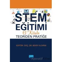 STEM Eğitimi El Kitabı: Teoriden Pratiğe - Kolektif - Nobel Akademik Yayıncılık