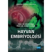 Hayvan Embriyolojisi - Ahmet R. Oğuz - Nobel Akademik Yayıncılık