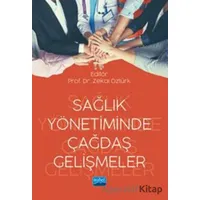 Sağlık Yönetiminde Çağdaş Gelişmeler - Kolektif - Nobel Akademik Yayıncılık