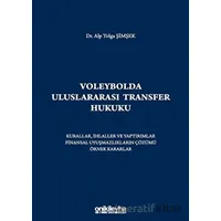Voleybolda Uluslararası Transfer Hukuku - Alp Tolga Şimşek - On İki Levha Yayınları