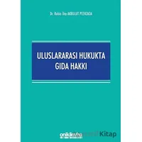 Uluslararası Hukukta Gıda Hakkı - Rabia İlay Akbulut Peerzada - On İki Levha Yayınları