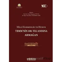 Milli Egemenlik ve Hukuk TBMMnin 100. Yılı Anısına Armağan - Kolektif - On İki Levha Yayınları