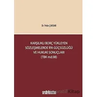 Karşılıklı Borç Yükleyen Sözleşmelerde İfa Güçsüzlüğü ve Hukuki Sonuçları (TBK md.98)