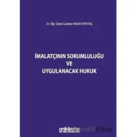 İmalatçının Sorumluluğu ve Uygulanacak Hukuk - Candan Yasan Tepetaş - On İki Levha Yayınları