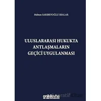 Uluslararası Hukukta Antlaşmaların Geçici Uygulanması
