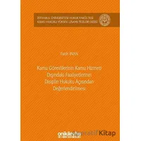Kamu Görevlilerinin Kamu Hizmeti Dışındaki Faaliyetlerinin Disiplin Hukuku Açısından Değerlendirilme