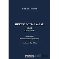 Hukuki Mütalaalar Cilt: 3 (2015 - 2020) - İlhan Helvacı - On İki Levha Yayınları