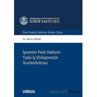 İşverenin Fesih Hakkının Toplu İş Sözleşmesiyle Sınırlandırılması