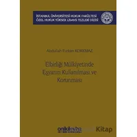 Elbirliği Mülkiyetinde Eşyanın Kullanılması ve Korunması