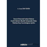 İnternet Ortamında Faaliyet Gösteren Aracılık Edenlerin Mesafeli Sözleşmeden Dolayı Tüketiciye Karşı