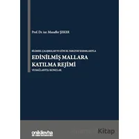 Bilimsel Çalışmalar ve Güncel Yargıtay Kararlarıyla Edinilmiş Mallara Katılma Rejimi ve Bağlantılı K