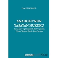Anadolunun Yaşayan Hukuku - Celal Güngördü - On İki Levha Yayınları