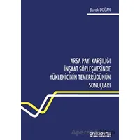 Arsa Payı Karşılığı İnşaat Sözleşmesinde Yüklenicinin Temerrüdünün Sonuçları