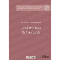 Teorik Boyutuyla İfa İmkansızlığı - Esma Elif Şafak Sarıkaya - On İki Levha Yayınları