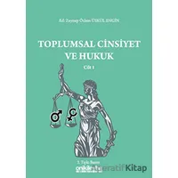 Toplumsal Cinsiyet ve Hukuk Cilt 1 - Zeynep Özlem Üskül Engin - On İki Levha Yayınları