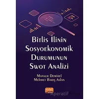 Bitlis İlinin Sosyoekonomik Durumunun Swot Analizi - Mansur Demirel - Nobel Bilimsel Eserler