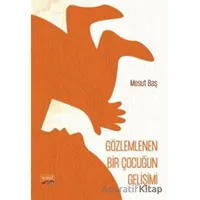 Gözlemlenen Bir Çocuğun Gelişimi (Şiir) - Mesut Baş - Nobel Bilimsel Eserler