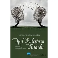 Asıl İyileştiren İlişkidir - Yıldırım B. Doğan - Nobel Akademik Yayıncılık