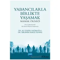Yabancılarla Birlikte Yaşamak: Mamak Örneği - İbrahim Halil Yılmaz - Nobel Akademik Yayıncılık