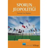 Sporun Jeopolitiği: Sporda Güç İlişkileri - Cem Çetin - Nobel Akademik Yayıncılık