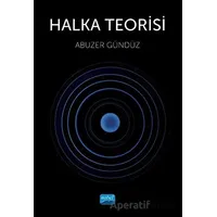 Halka Teorisi - Abuzer Gündüz - Nobel Akademik Yayıncılık