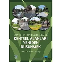 Covid-19 Sonrası Dönemde Kentsel Alanları Yeniden Düşünme - Yıldız Aksoy - Nobel Akademik Yayıncılık