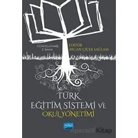 Türk Eğitim Sistemi ve Okul Yönetimi - Selda Polat Hüsrevşahi - Nobel Akademik Yayıncılık