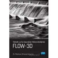 Hidrolik ve Su Kaynakları Mühendisliğinde Flow-3D - Redvan Ghasemlounia - Nobel Akademik Yayıncılık