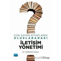 Çok Satan Kitapların Uluslararası İletişim Yönetimi - Görkem İldaş - Nobel Akademik Yayıncılık